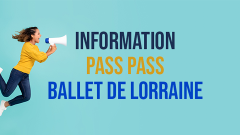 Information Pass’PASS – Ballet de Lorraine